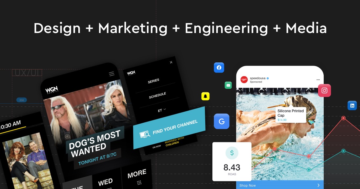 Design + Marketing + Engineering + Media